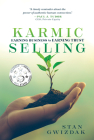 Karmic Selling: Earning Business by Earning Trust By Stan Gwizdak Cover Image