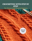 Crocheting with Step by Step: The Ultimate Guide Book for Beginners By Greta M. Ozzie Cover Image