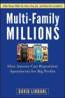 Multi-Family Millions: How Anyone Can Reposition Apartments for Big Profits Cover Image