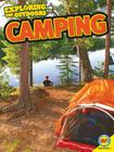 Camping (Exploring the Outdoors) By Tatiana Tomljanovic Cover Image