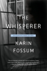The Whisperer (Inspector Sejer Mysteries #13) By Karin Fossum, Kari Dickson (Translated by) Cover Image
