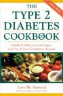 The Type 2 Diabetes Cookbook: Simple and Delicious Low-Sugar, Low Fat, and Low-Cholesterol Recipes By Lois Soneral Cover Image