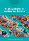 The Dhurga Dictionary and Learner's Grammar: A South-East Coast NSW Aboriginal Language Cover Image