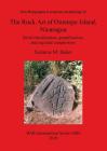 The Rock Art of Ometepe Island, Nicaragua: Motif classification, quantification, and regional comparisons (BAR International #2084) Cover Image
