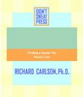 The Don't Sweat Guide to Your Job Search: Finding a Career You Really Love By Editors of Don't Sweat Press Cover Image