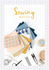 Sewing Notes By Charles David &. Cover Image