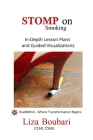 Stomp on Smoking: A Stress Free Method to Stop Smoking By Liza Boubari Cover Image