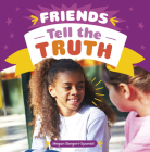 Friends Tell the Truth By Megan Borgert-Spaniol Cover Image