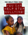 You Can Help Stop Bullying! By Therese Harasymiw Cover Image