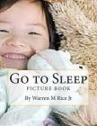 Go to Sleep: Put the Animals to Sleep By Warren Melvin Rice Cover Image
