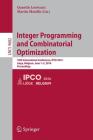 Integer Programming and Combinatorial Optimization: 18th International Conference, Ipco 2016, Liège, Belgium, June 1-3, 2016, Proceedings (Theoretical Computer Science and General Issues #9682) By Quentin Louveaux (Editor), Martin Skutella (Editor) Cover Image