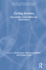 Cycling Societies: Innovations, Inequalities and Governance (Routledge Studies in Transport) Cover Image