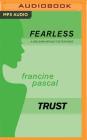 Trust (Fearless #11) By Francine Pascal, Elizabeth Evans (Read by) Cover Image