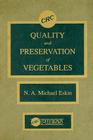 Quality and Preservation of Vegetables By Michael Eskin Cover Image