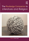 The Routledge Companion to Literature and Religion (Routledge Literature Companions) Cover Image