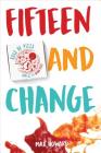 Fifteen and Change Cover Image