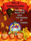 Fall & Thanksgiving Coloring Book for Kids: Toddlers, Kids, Preschool Fun Easy Big Pages!: The Season of Thanks By Creative Seasons Artful Workbooks Cover Image