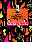 Happy Halloween Trick Or Treat Coloring Book For Creative Kids: Halloween Coloring Book Exclusive Coloring Pages for Cute Kids.A Best Halloween Gift f By Digihome Coloring Book Zone Cover Image
