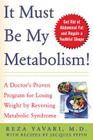 It Must Be My Metabolism By Reza Yavari Cover Image