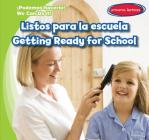 Listos Para La Escuela / Getting Ready for School By Lois Fortuna, Nathalie Beullens-Maoui (Translator) Cover Image