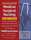 Medical Surgical Nursing Study Guide: Med Surg Certification Review Book: Med Surg Study Guide and Practice Test Questions [CMSRN Review Book] By Test Prep Books Cover Image