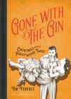 Gone with the Gin: Cocktails with a Hollywood Twist Cover Image