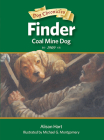 Finder, Coal Mine Dog (Dog Chronicles) By Alison Hart, Michael G. Montgomery (Illustrator) Cover Image