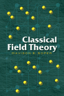 Classical Field Theory (Dover Books on Physics) Cover Image