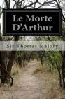 Le Morte D'Arthur By Sir Thomas Malory Cover Image