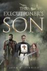 The Executioner's Son By John H. Schmitz Cover Image