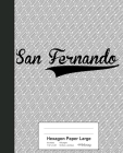 Hexagon Paper Large: SAN FERNANDO Notebook By Weezag Cover Image
