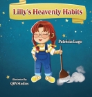 Lilly's Heavenly Habits By Patricia Lugo, Qbn Studios (Illustrator) Cover Image