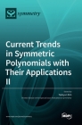 Current Trends in Symmetric Polynomials with Their Applications Ⅱ By Taekyun Kim (Guest Editor) Cover Image