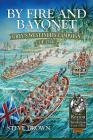 By Fire and Bayonet: Grey's West Indies Campaign of 1794 (From Reason to Revolution) By Steve Brown Cover Image