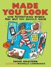 Made You Look: How Advertising Works and Why You Should Know By Shari Graydon, Michelle Lamoreaux (Illustrator) Cover Image