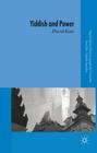 Yiddish and Power (Palgrave Studies in Minority Languages and Communities) By D. Katz Cover Image