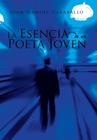 La Esencia de un Poeta Joven By Juan Manuel Caraballo Cover Image