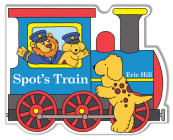 Spot's Train By Eric Hill, Eric Hill (Illustrator) Cover Image