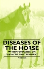 Diseases of the Horse - With Information on Diagnosis and Treatment By A. H. Baker Cover Image