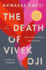 The Death of Vivek Oji: A Novel By Akwaeke Emezi Cover Image