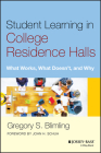 Student Learning in College Residence Halls: What Works, What Doesn't, and Why Cover Image