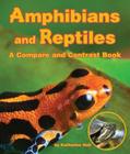 Amphibians and Reptiles: A Compare and Contrast Book By Katharine Hall Cover Image