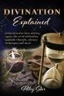 Divination Explained: A Beginner's Guide to Divination By Riley Star Cover Image