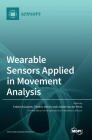 Wearable Sensors Applied in Movement Analysis By Fabien Buisseret (Editor), Frederic Dierick (Editor), Liesbet Van Der Perre (Editor) Cover Image