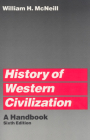 History of Western Civilization: A Handbook By William H. McNeill Cover Image