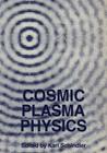 Cosmic Plasma Physics: Proceedings of the Conference on Cosmic Plasma Physics Held at the European Space Research Institute (Esrin), Frascati Cover Image
