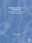 Functional Exercise and Rehabilitation: The Neuroscience of Movement, Pain and Performance Cover Image