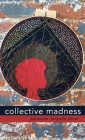 collective madness By Adrienne Danyelle Oliver Cover Image