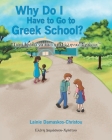 Why Do I Have to Go to Greek School? By Lainie Damaskos-Christou Cover Image