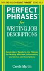 Perfect Phrases for Writing Job Descriptions: Hundreds of Ready-To-Use Phrases for Writing Effective, Informative, and Useful Job Descriptions By Carole Martin Cover Image